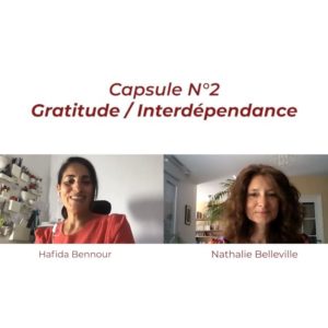 Lire la suite à propos de l’article Capsule 360 & One – N°2 : Gratitude / Interdépendance