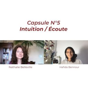 Lire la suite à propos de l’article Capsule 360 & One – N°5 : Intuition / Écoute